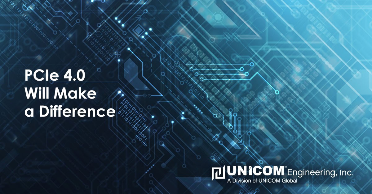 Blue and black technology background with text that says 'PCle 4.0 Will Make a Difference' and UNICOM Engineering's logo